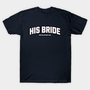 His Bride T-Shirt